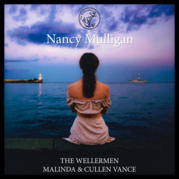 The Wellermen feat. MALINDA & Cullen Vance Nancy Mulligan