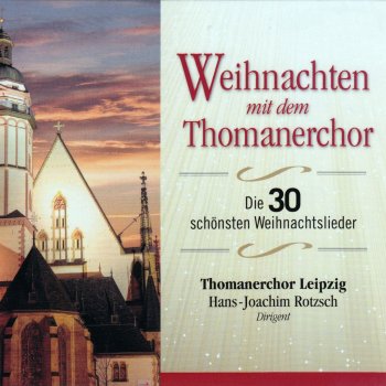 Thomanerchor Leipzig feat. Hans-Joachim Rotzsch Ich steh' an deiner Krippen hier