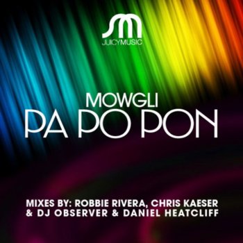 Mowgli Pa Po Pon (DJ Observer & Daniel Heatcliff Steelfish Miami Mix)