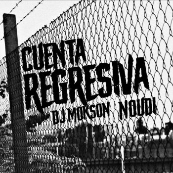 DJ Mokson feat. Noudi Cuenta Regresiva