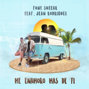 Tony Succar feat. Jean Rodriguez Me Enamoro Más de Ti