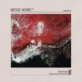 Kanthor Messe Noire (Blazej Malinowski Remix)
