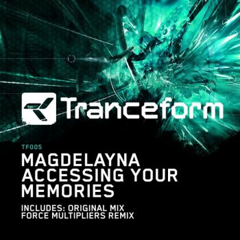 Magdelayna Accessing Your Memories - Force Multipliers Remix