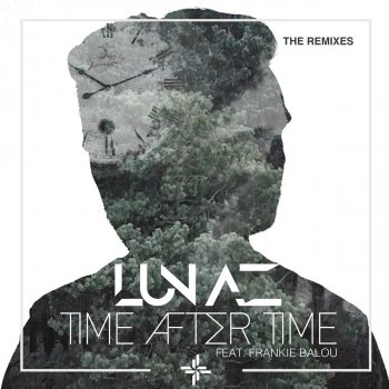 LUNAZ feat. Frankie Balou & LIZOT Time After Time - LIZOT Radio Edit