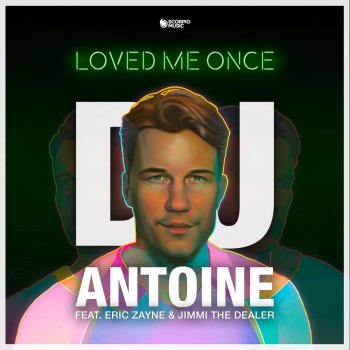 DJ Antoine feat. Eric Zayne, Jimmi The Dealer & Mad Mark Loved Me Once - DJ Antoine Vs Mad Mark 2K19 Accapella
