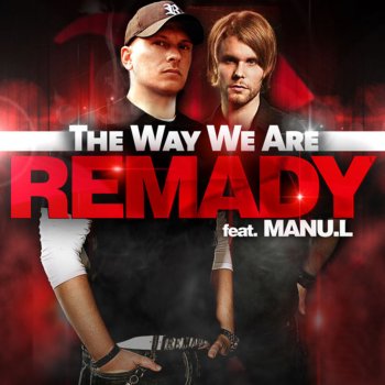 Remady The Way We Are (DJ Antoine vs Mad Mark Radio Edit)