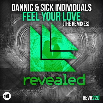Dannic & Sick Individuals Feel Your Love (LoaX & Olly James Remix) (Radio Edit)
