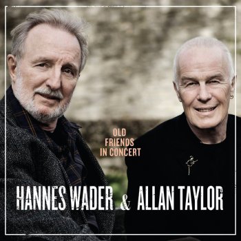 Hannes Wader & Allan Taylor Heute hier, morgen dort / Day To Day, Town To Town (Live)