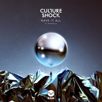 Culture Shock feat. Raphaella Mazaheri-Asadi Have It All (feat. Raphaella)
