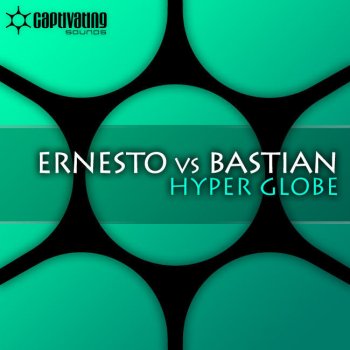Ernesto vs Bastian Hyper Globe (Original Mix)