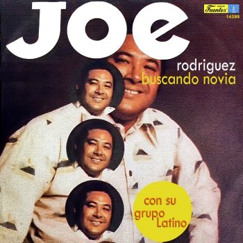 Joe Rodríguez y Su Grupo Latino Morena de Quince Años