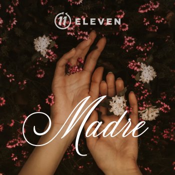 Eleven Madre