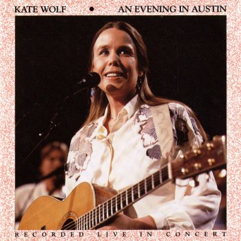 Kate Wolf One More Song