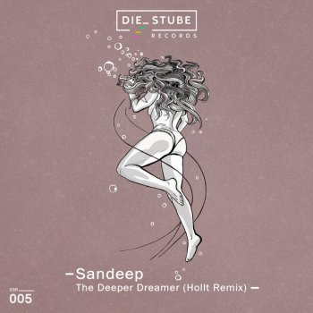 Sandeep feat. Hollt The Deeper Dreamer - Hollt Extended Remix