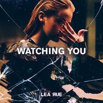 Lea Rue Watching You