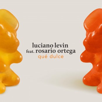 Luciano Levin feat. Rosario Ortega Qué Dulce
