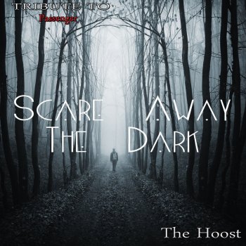 The Hoost Scare Away the Dark
