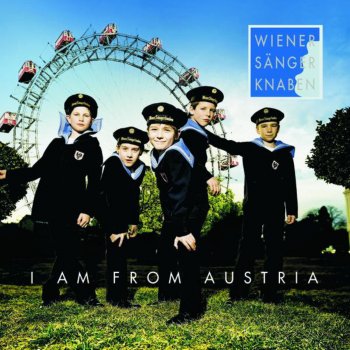 Wiener Sängerknaben I Am From Austria