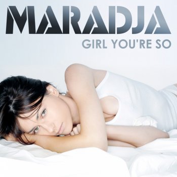 Maradja Girl You're So (Club Edit)