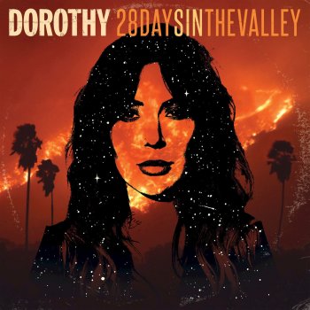 Dorothy 28 Days In the Valley (Interlude)