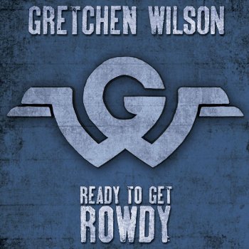 Gretchen Wilson Letting Go of Hanging On