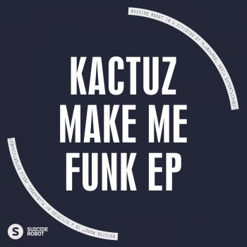 Kactuz Get The Funk - Original Mix