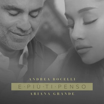 Andrea Bocelli feat. Ariana Grande E Più Ti Penso (From "Once Upon a Time In America")