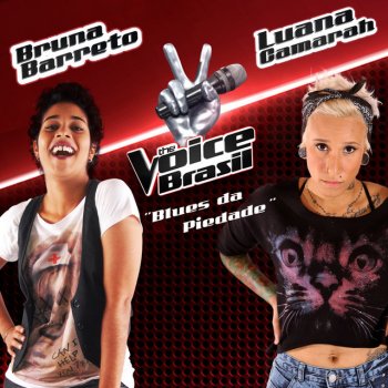 Bruna Barreto feat. Luana Camarah Blues Da Piedade - The Voice Brasil