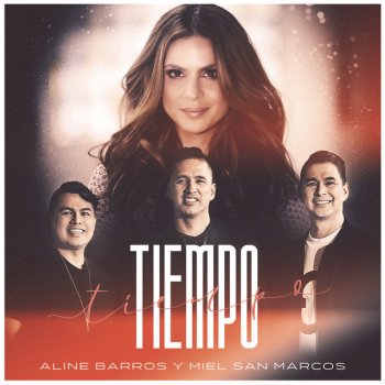 Aline Barros feat. Miel San Marcos Tiempo (Tempo)