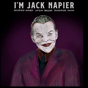 Spoken Nerd I'm Jack Napier