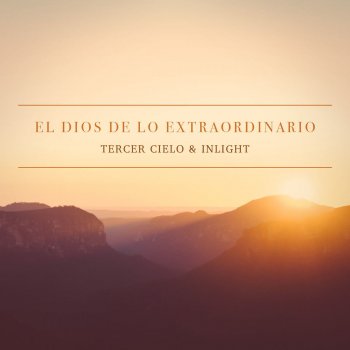Tercer Cielo feat. Inlight El Dios de Lo Extraordinario