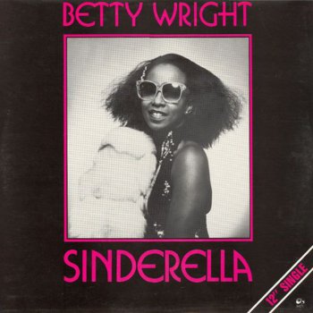 Betty Wright Sinderella (Original Version) - Original Version