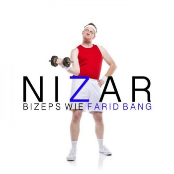 Nizar Bizeps wie Farid Bang - Radio Edit