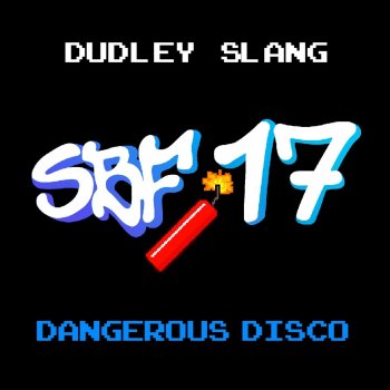 Dudley Slang Dangerous Disco (SBF17)