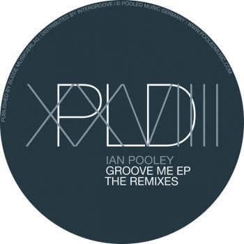 Ian Pooley Groove Me - Spencer Parker's a Gun for Hire Remix