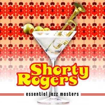 Shorty Rogers I Want to Be Happy