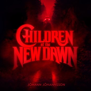 Jóhann Jóhannsson Children of the New Dawn