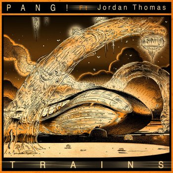 PANG! feat. Jordan Thomas Trains