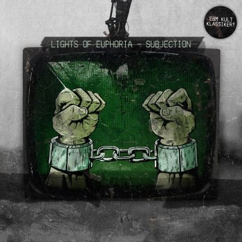 Lights of Euphoria Subjection (Leaether Strip 2011 Version)