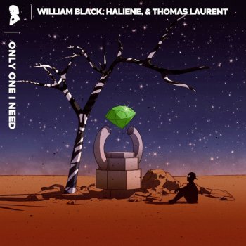 William Black feat. HALIENE & Thomas Laurent Only One I Need