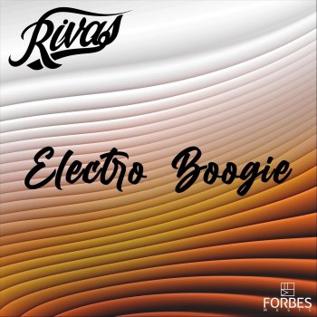 Rivas (BR) Electro Boogie