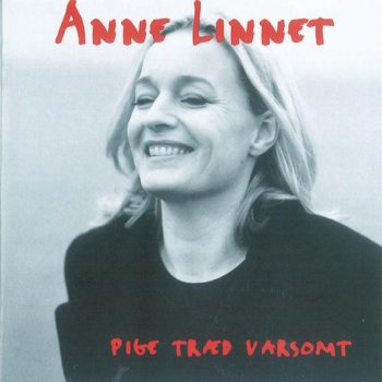 Anne Linnet Dit Liv Bugter Sig (Fængselsangen)