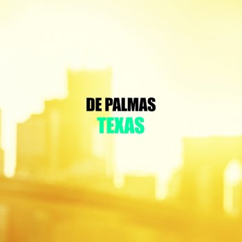 De Palmas Texas - Original Mix