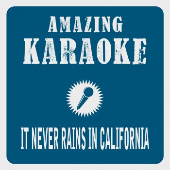 Clara Oaks It Never Rains in California (Karaoke Version) - Originally Performed By Smokie