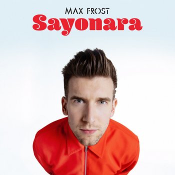 Max Frost Sayonara
