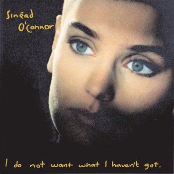 Sinead O'Connor You Cause as Much Sorrow