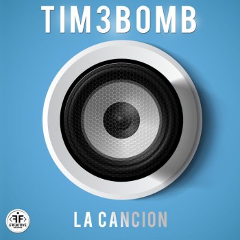 Tim3bomb La Cancion - Radio Mix