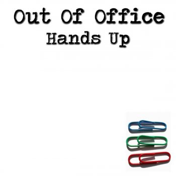 Out of Office Hands Up (Radio Edit)