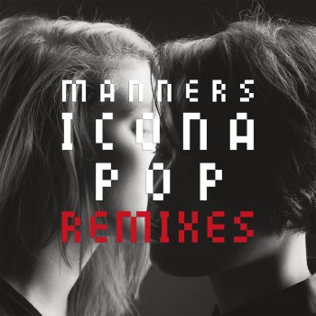 Icona Pop Manners (original mix)