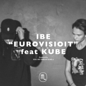 IBE feat. Kube Eurovisioit featuring Kube